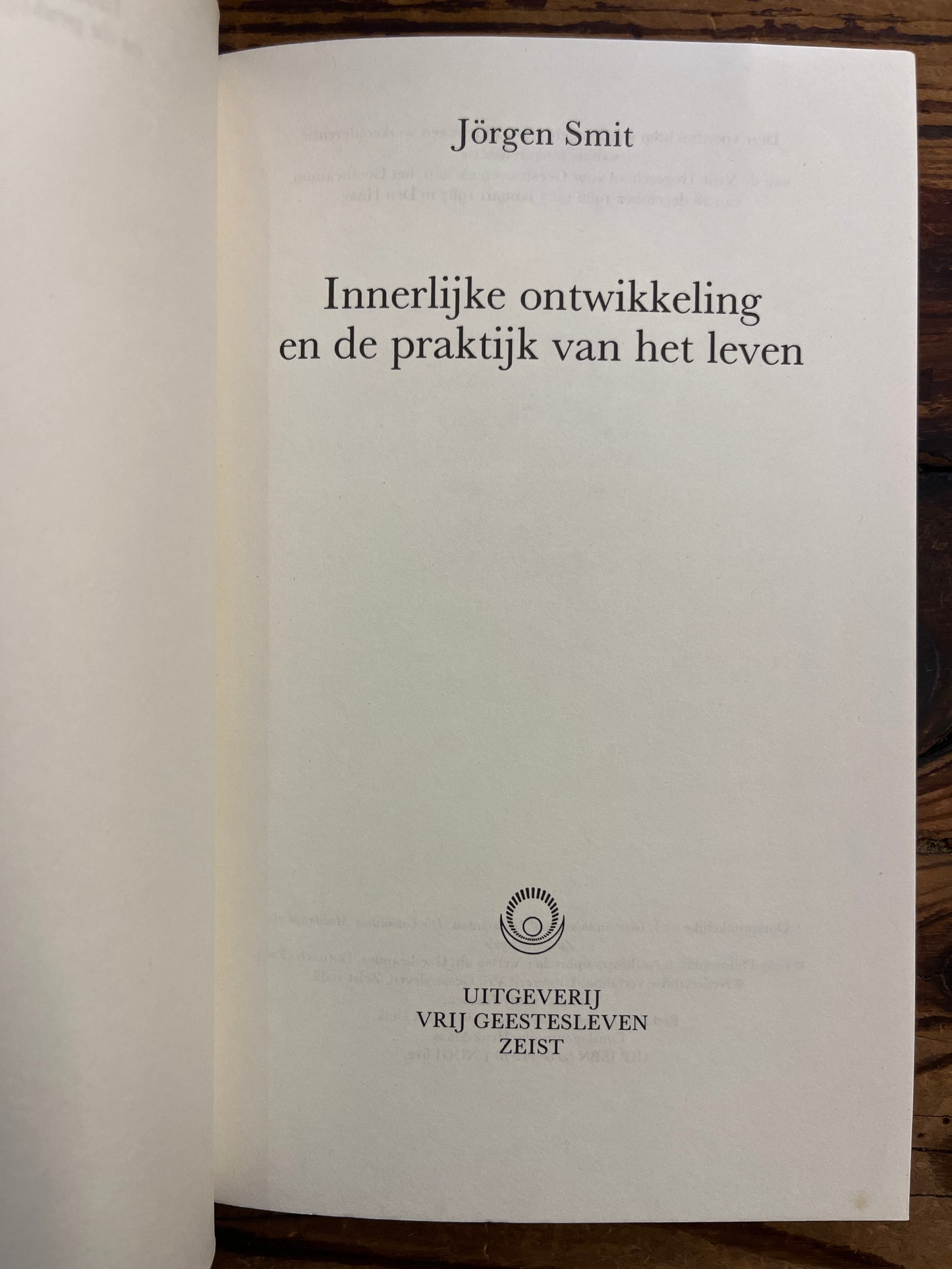 Innerlijke Ontwikkeling in de praktijk van het leven, Jörgen Smit