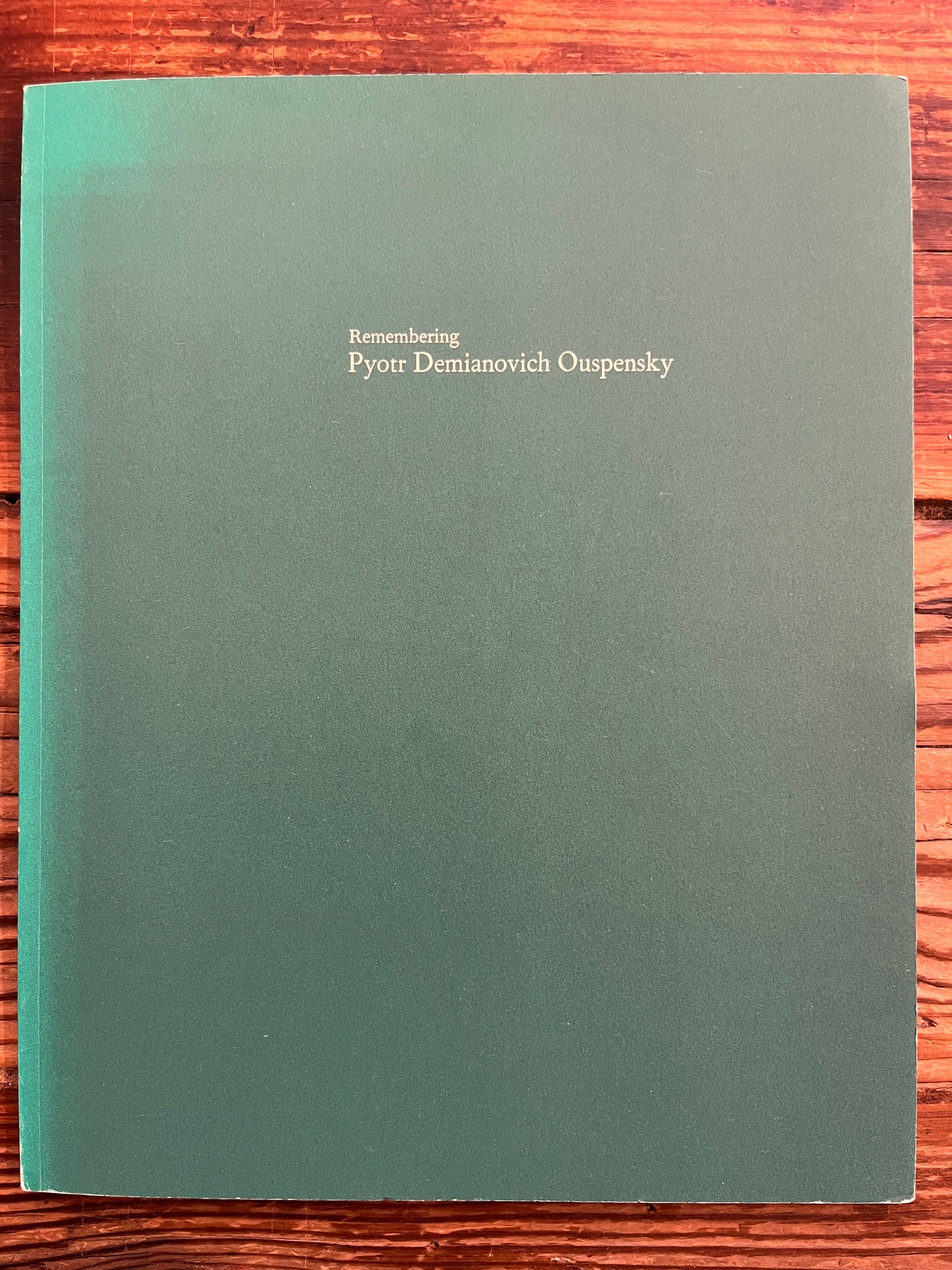 Remembering Pyotr Demianovich Ouspensky
