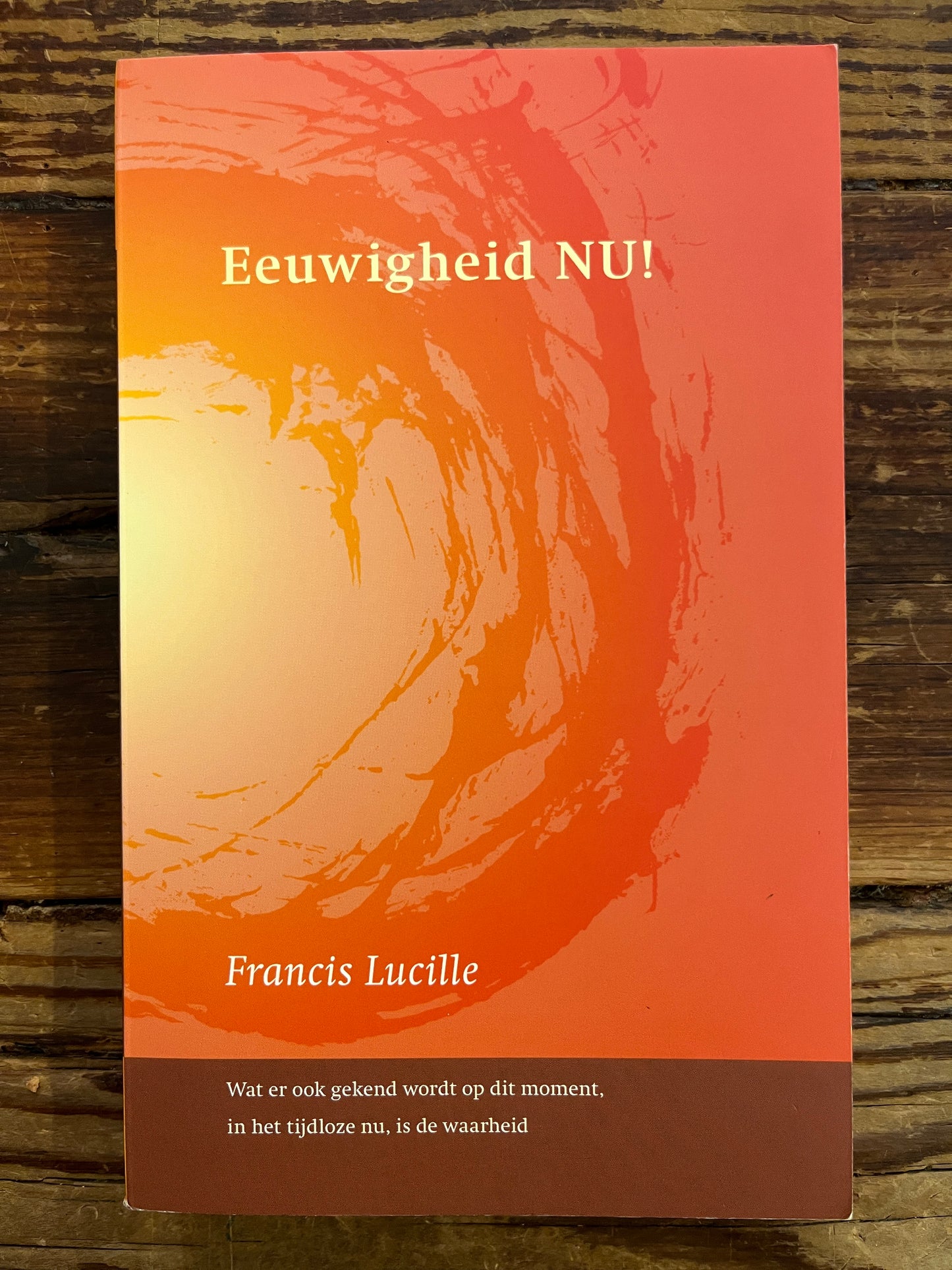 Eeuwigheid nu! Francis Lucille