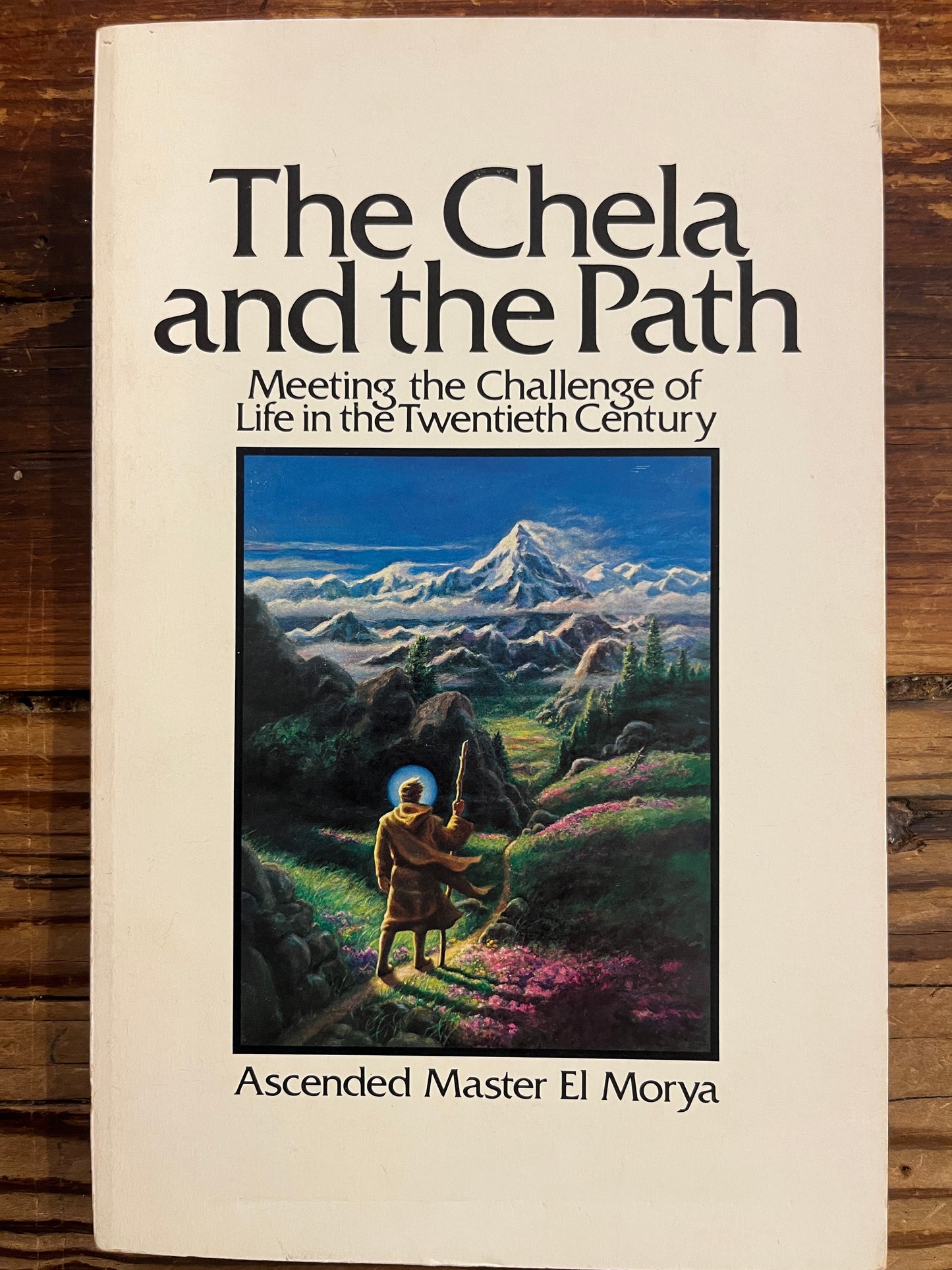 The Chela and the Path, meeting the challenge of life in the Twentieth Century, Ascended Master El Morya