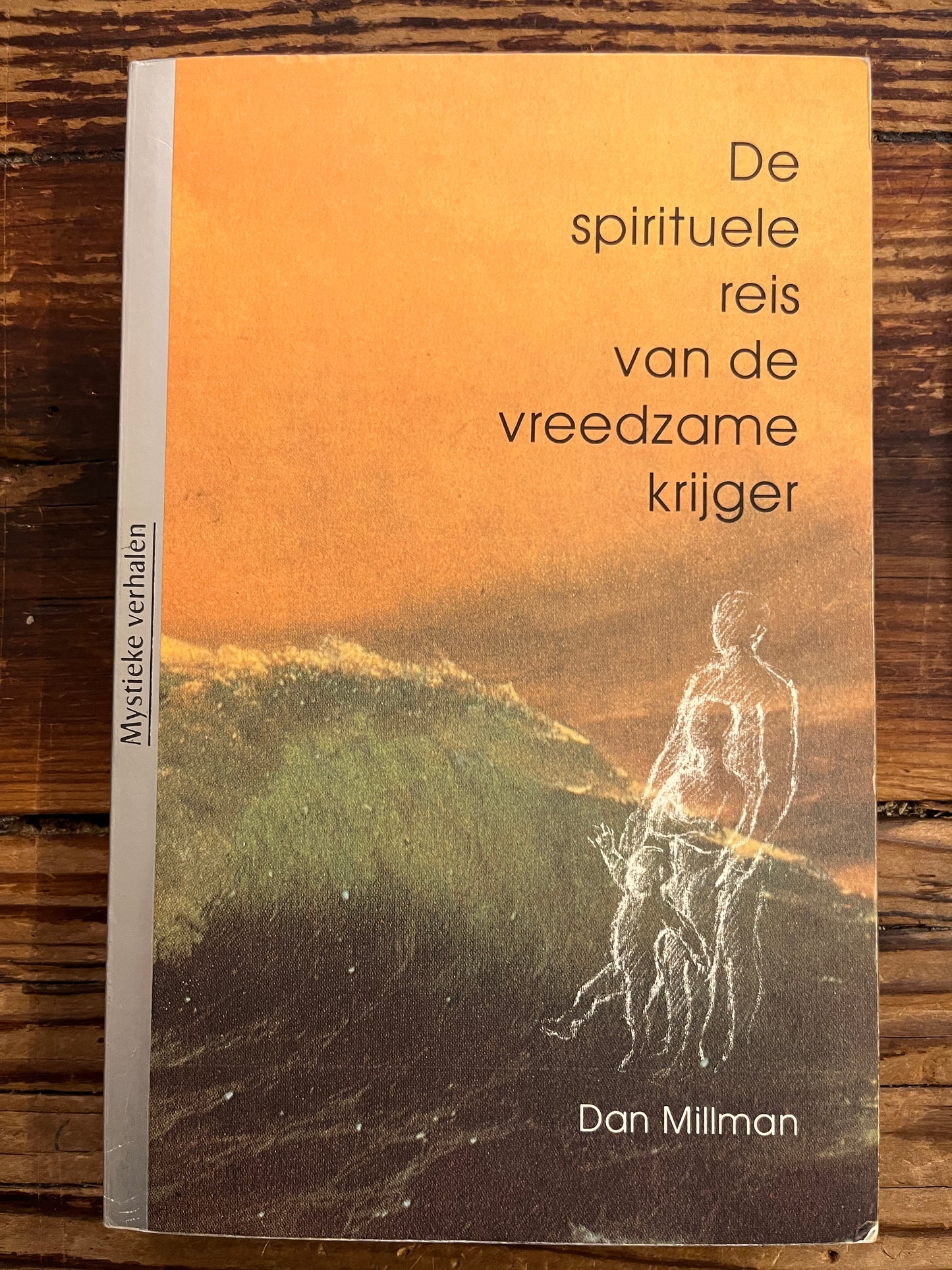 De spirituele reis van de vreedzame krijger, Dan Millman