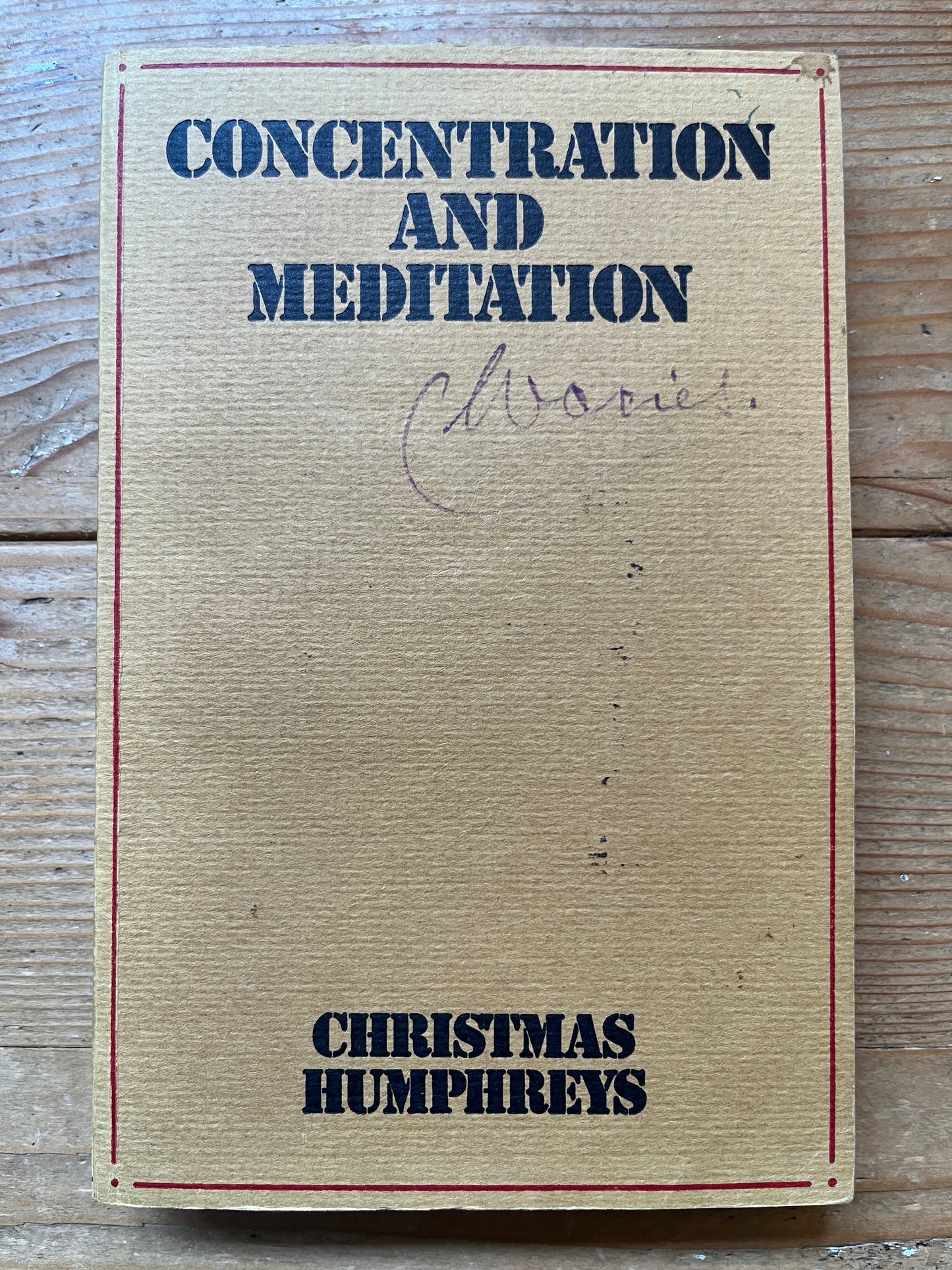 Concentration and meditation, Christmas Humphreys