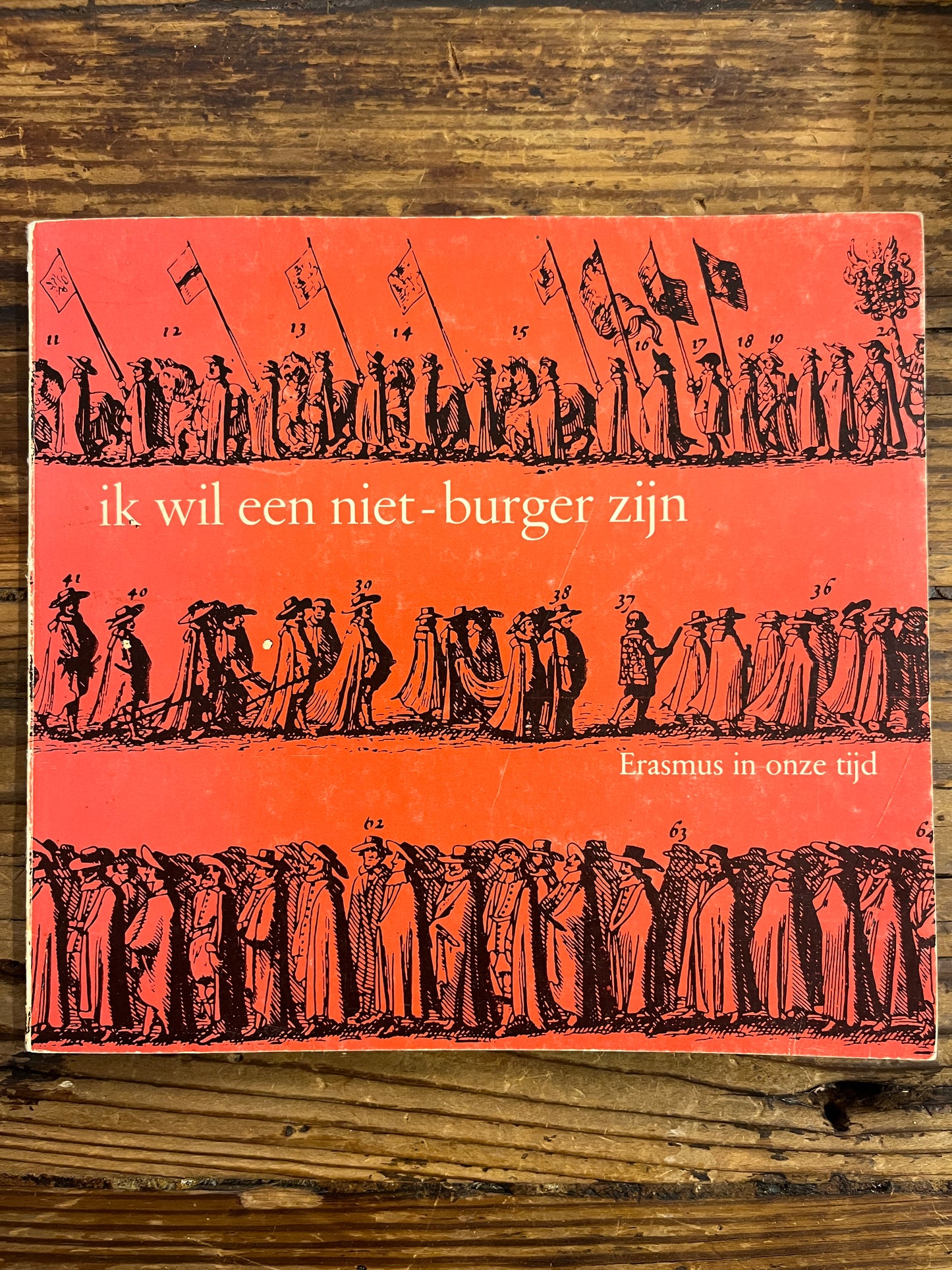 Ik wil een niet-burger zijn, Erasmus in onze tijd, Hans Redeker