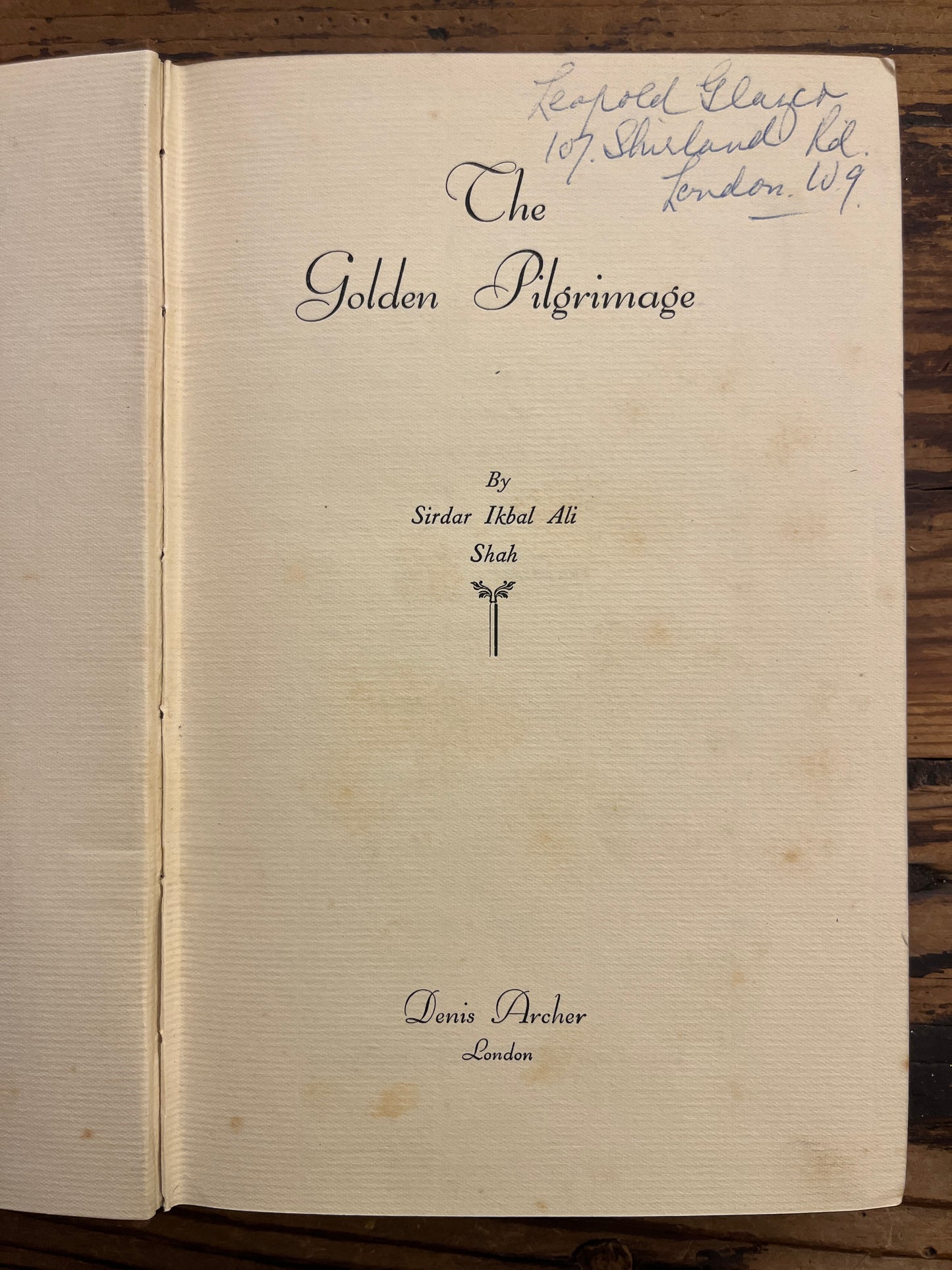 The Golden Pilgrimage, Sirdar Ikbal Ali Shah, First Edition 1933