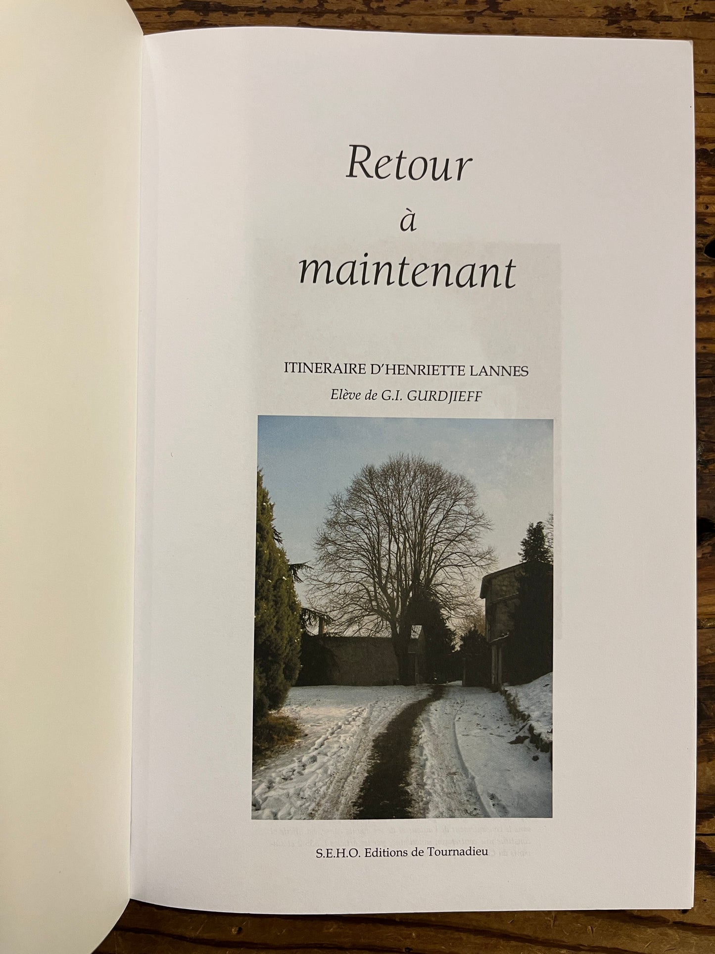 Retour à maintenant, itinéraire d’Henriette Lannes, élève de G.I. Gurdjieff