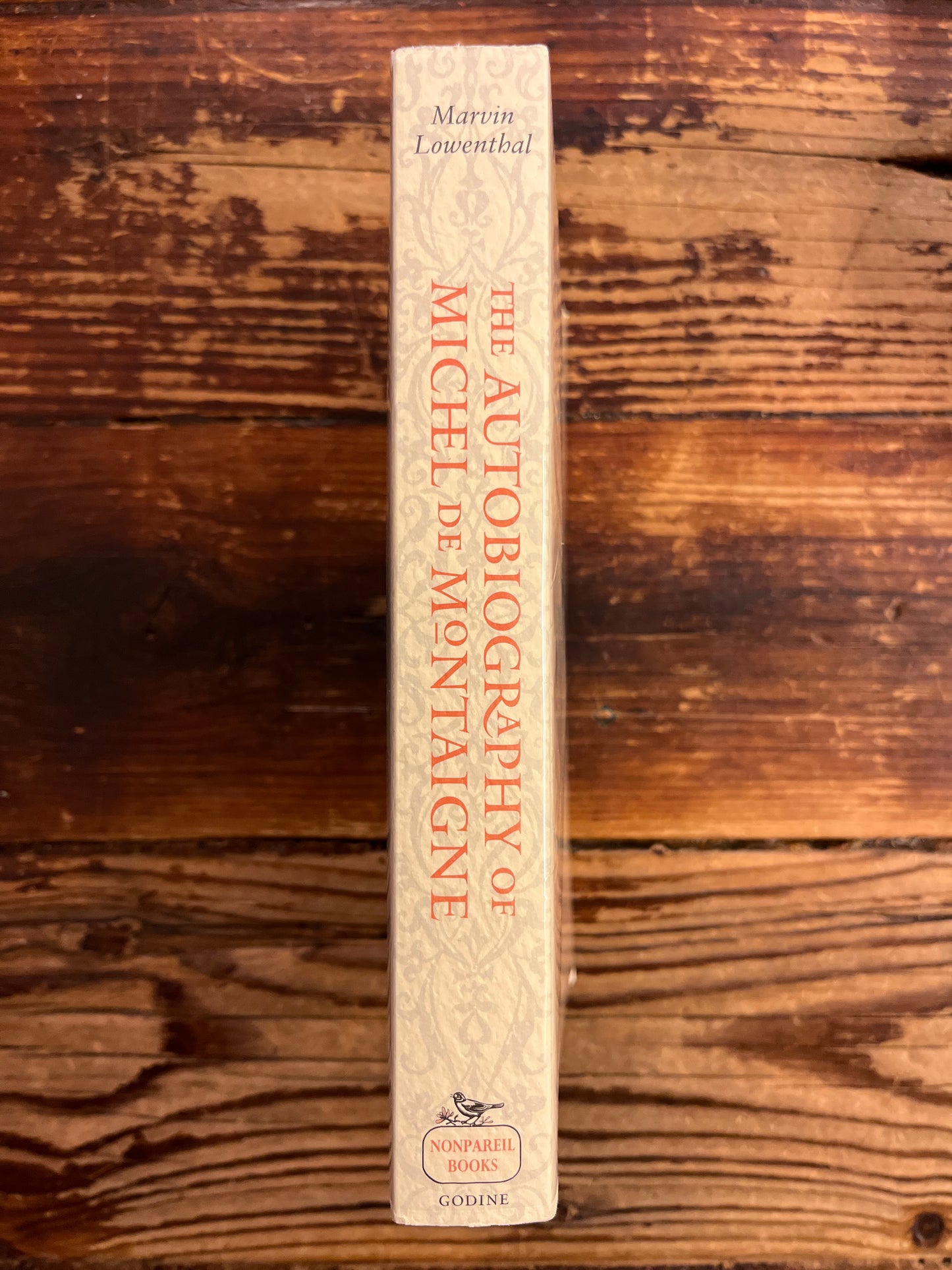 The autobiography of Michel de Montaigne translated, edited and introduced by Marvin Lowenthal