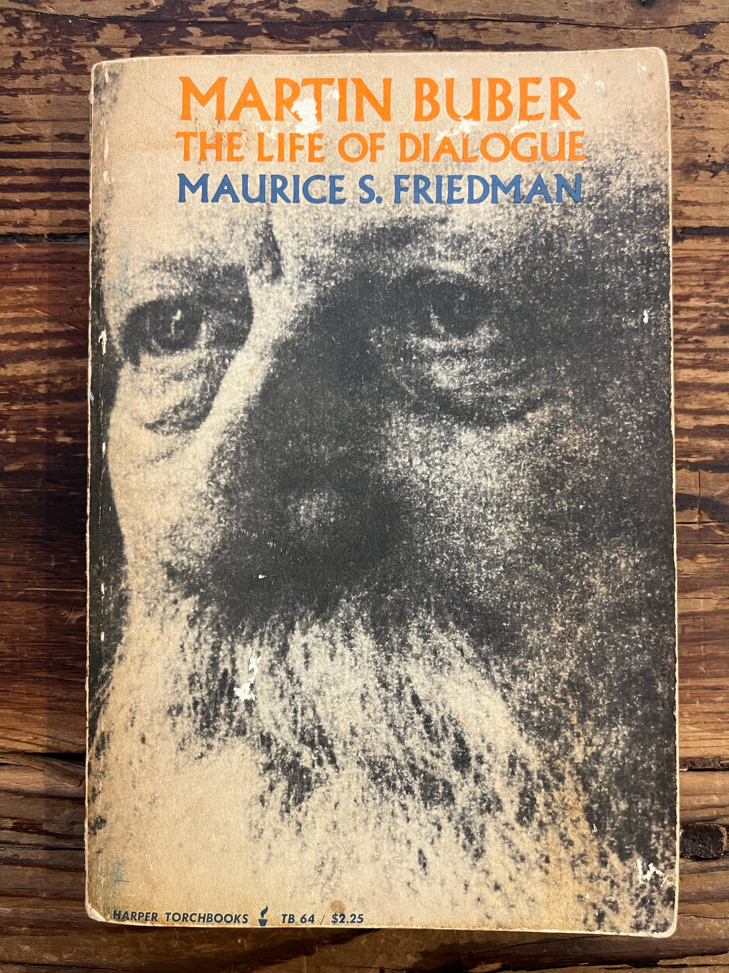 Martin Buber, the life of dialogue, Maurice S. Friedman