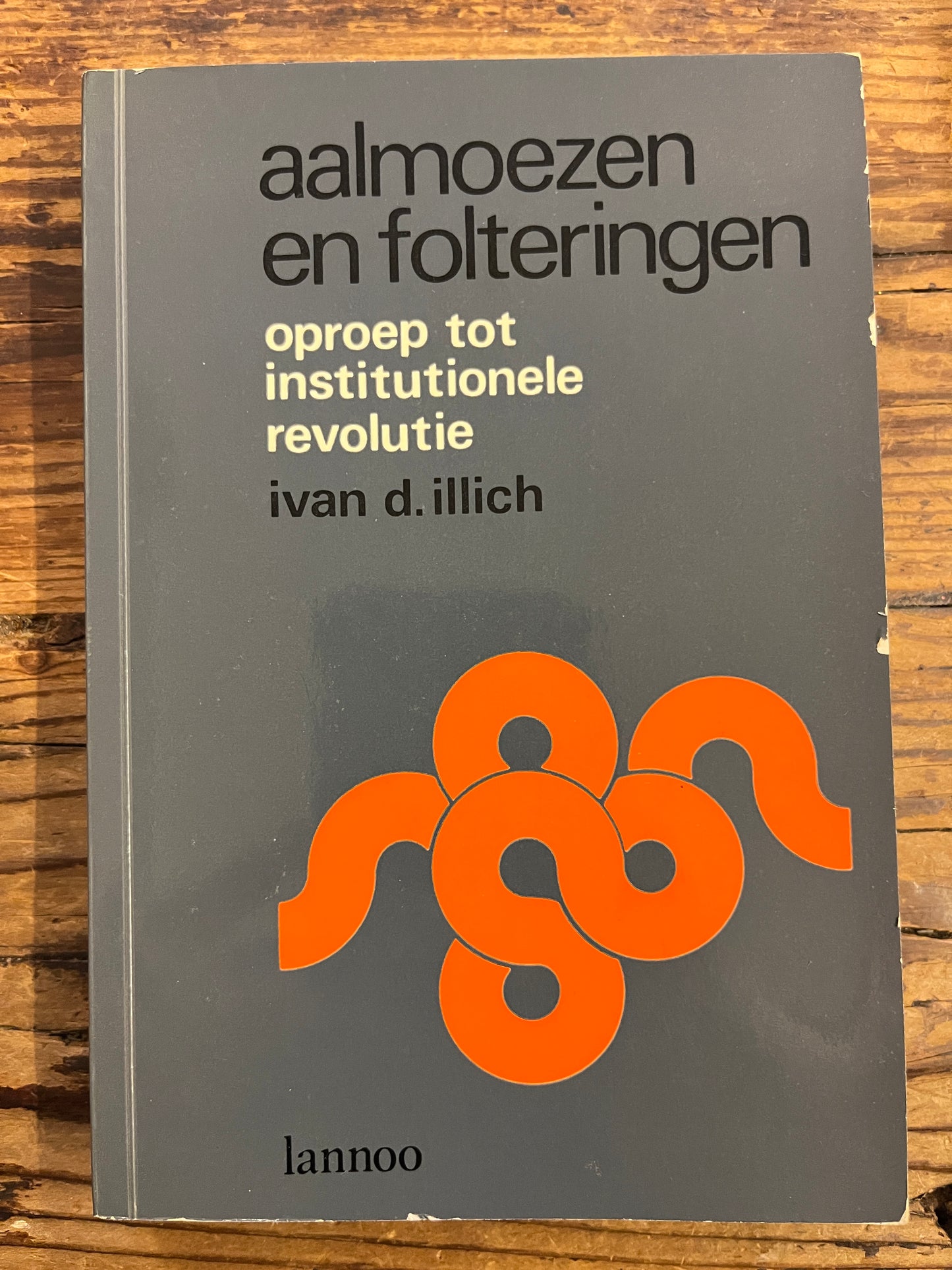 Aalmoezen en folteringen, oproep tot institutionele revolutie, Ivan Illich