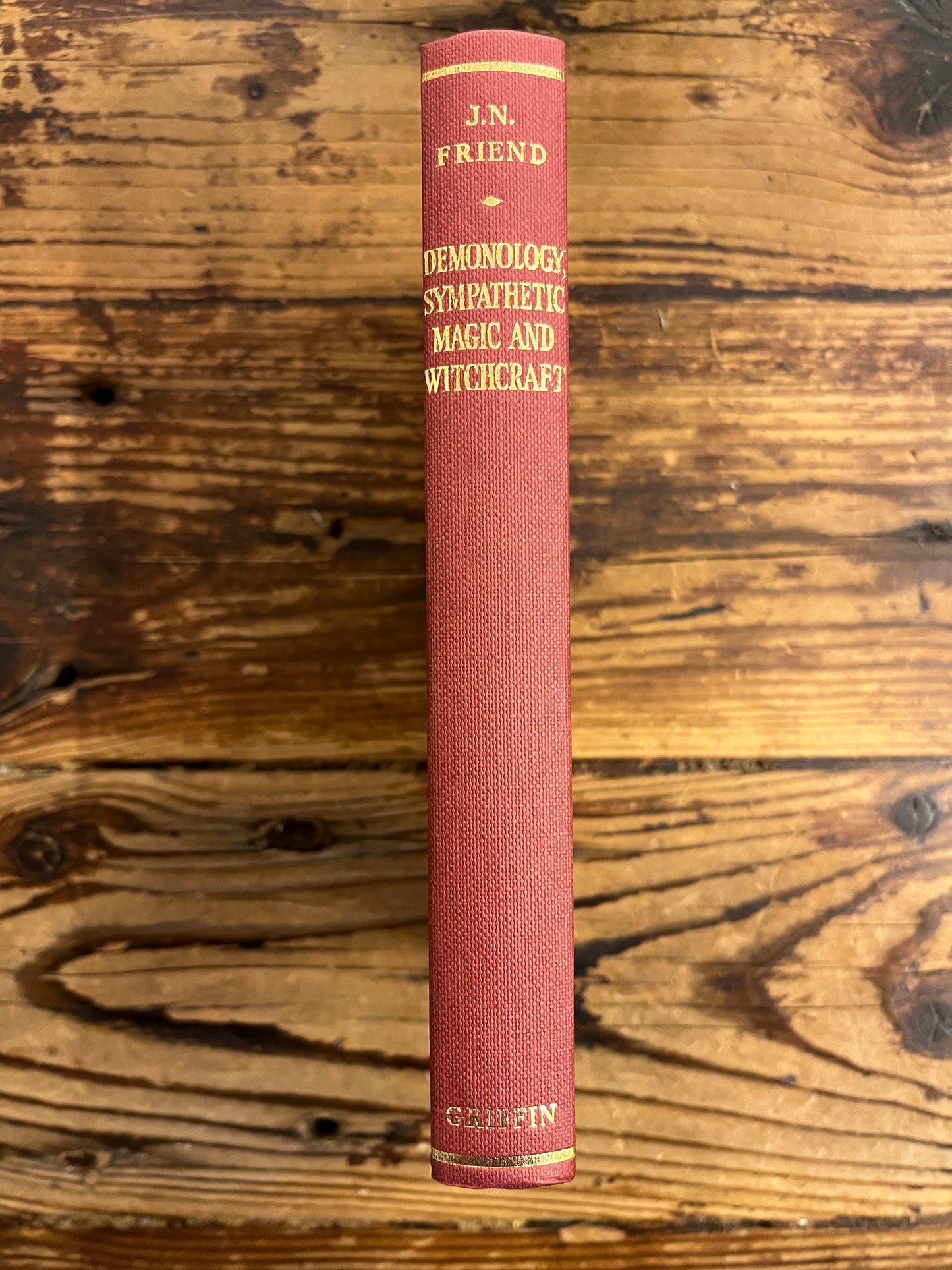 Demonology Sympathetic Magic and Witchcraft, J.N. Friend