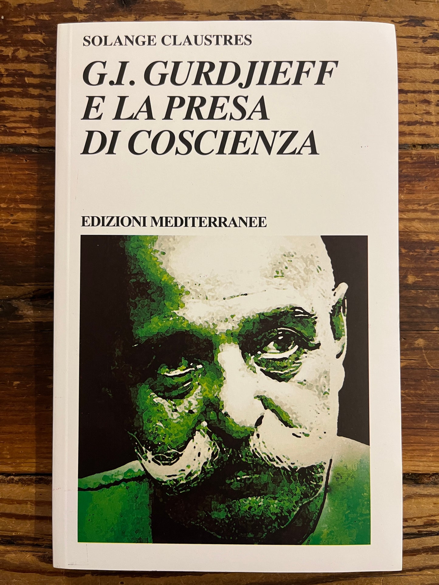 G.I. Gurdjieff e la presa di coscienza, Solange Claustres