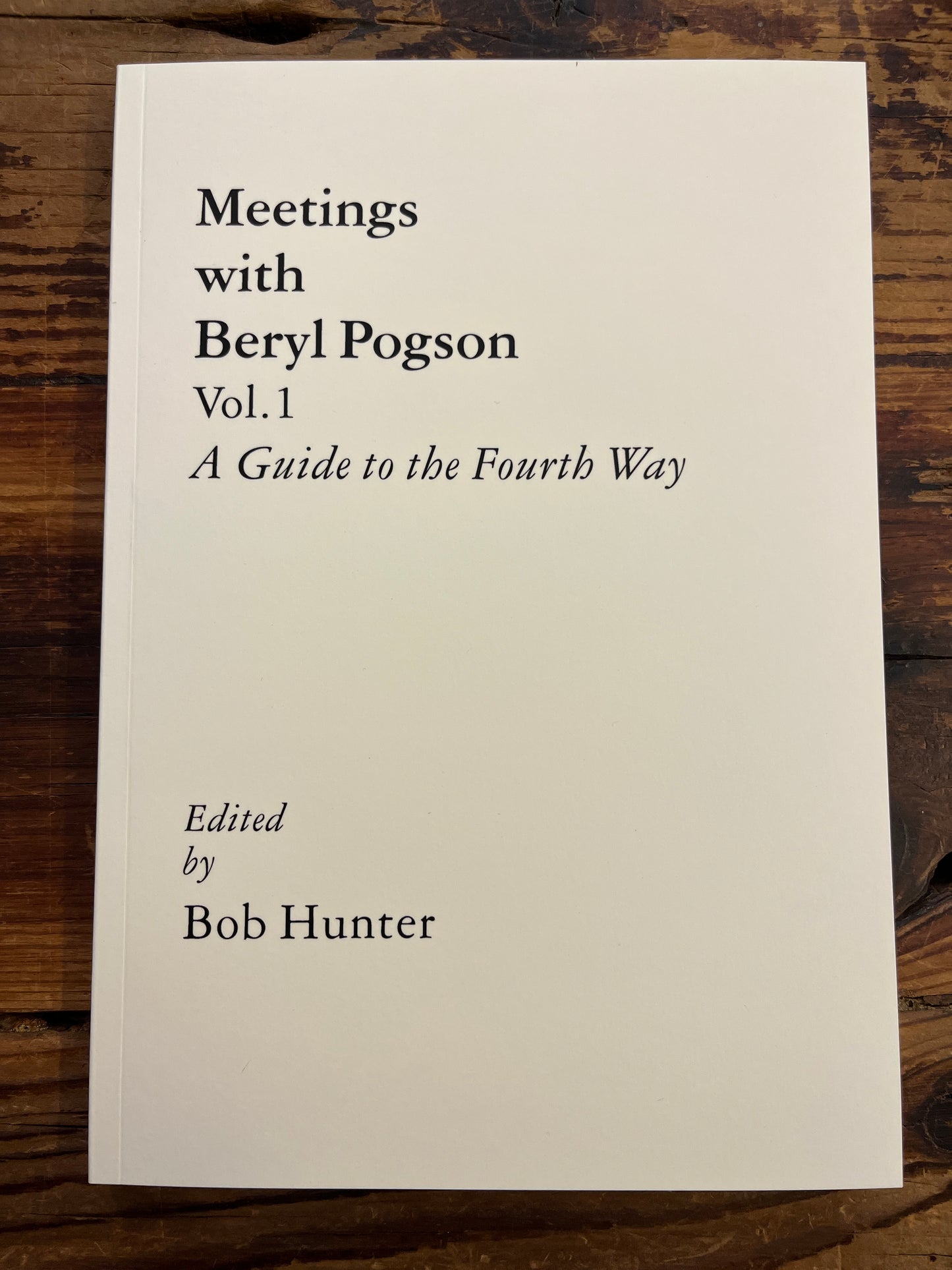 SET 3 BOOKS, Meetings with Beryl Pogson, a Guide to the Fourth Way