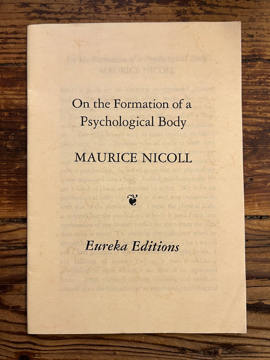 On the formation of a psychological body, Maurice Nicoll