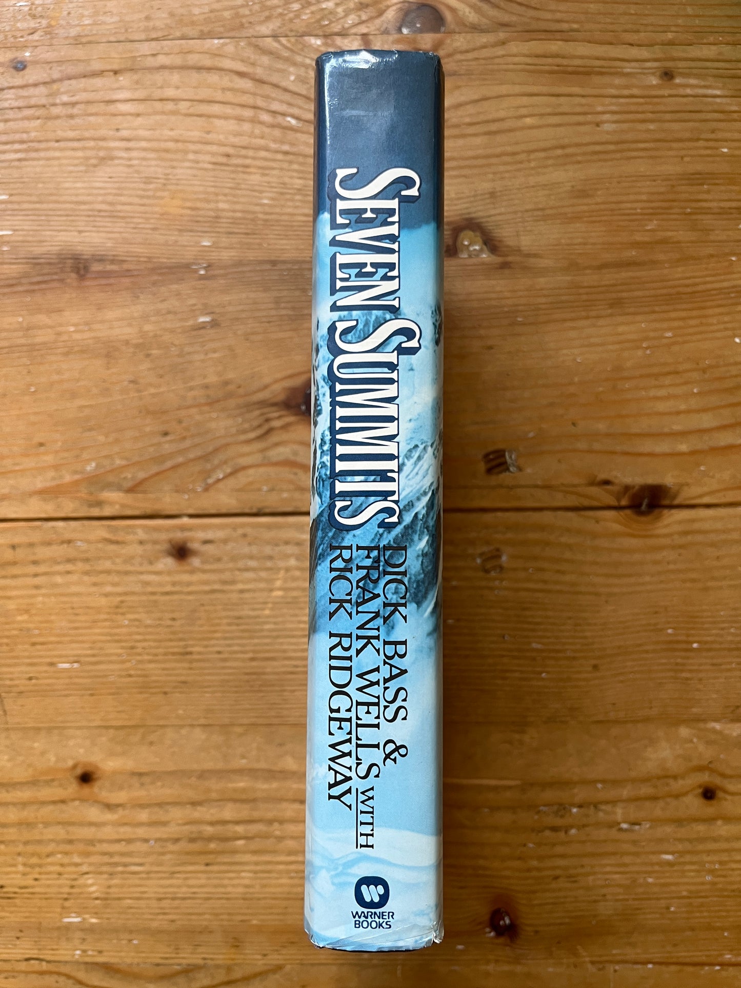 Seven Summits, Dick Bass & Frank Wells with Rick Ridgeway