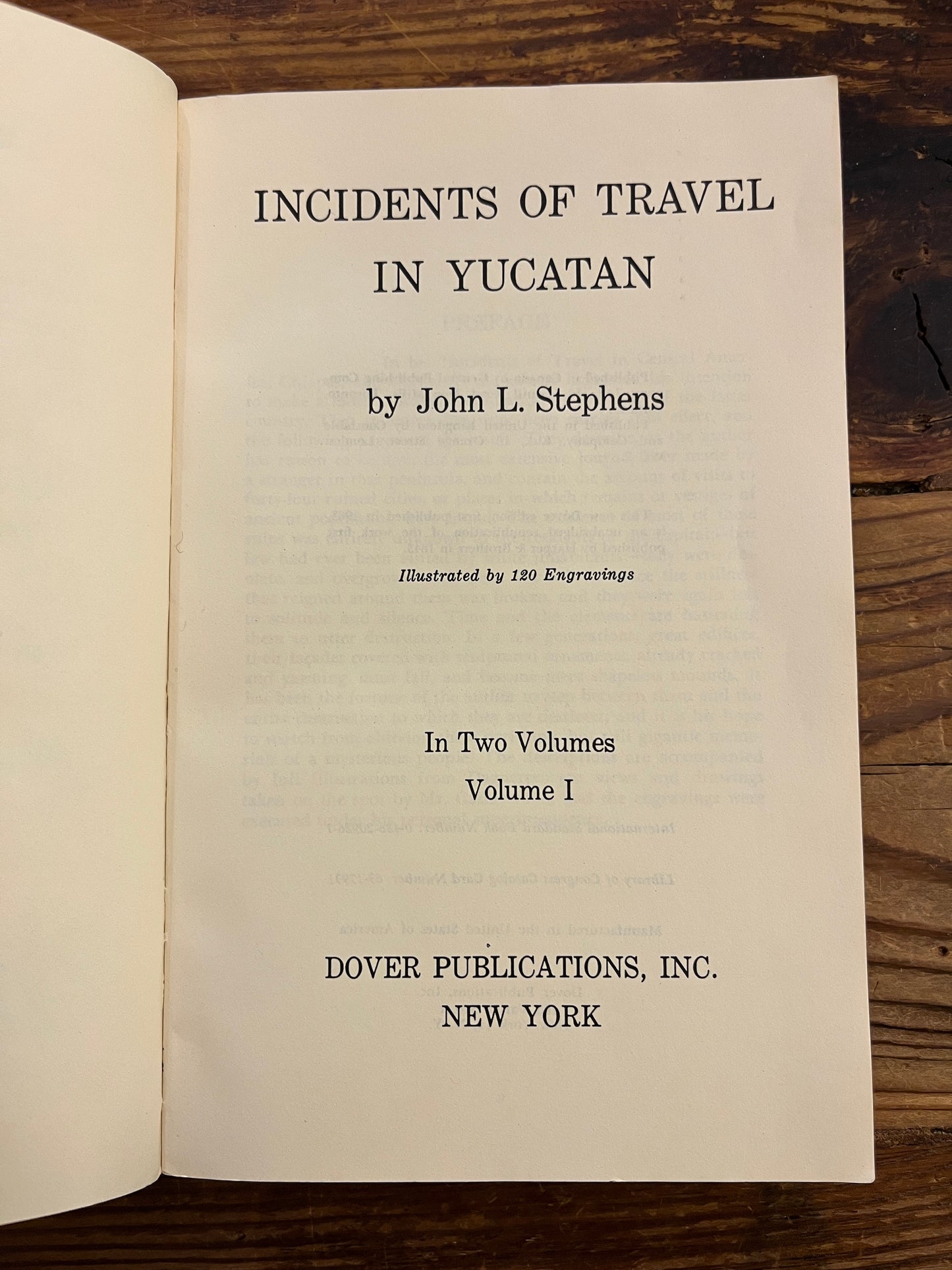 Incidents of Travel in Yucatan, Volume One, John L. Stephens