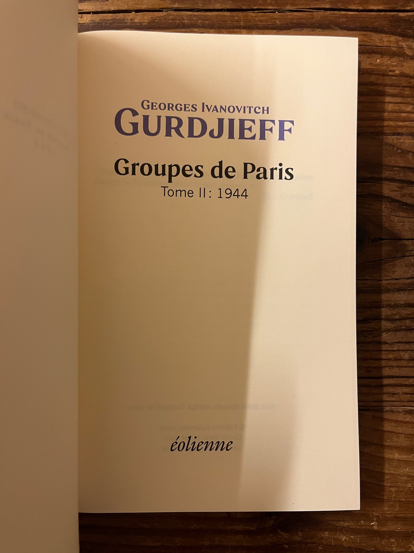G.I. Gurdjieff, Groupes de Paris 1943 et 1944, DEUX LIVRES
