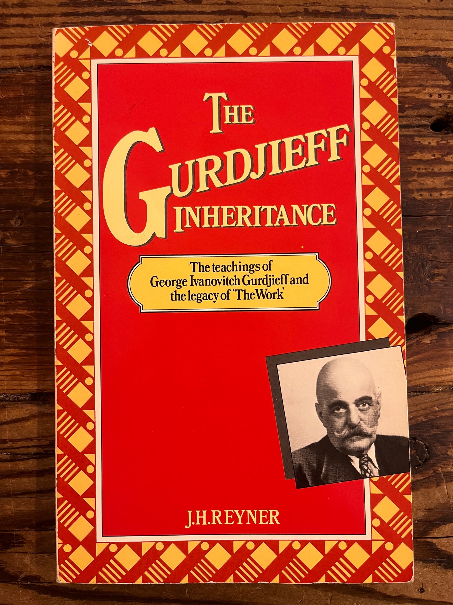 The Gurdjieff inheritance, J.H. Reyner