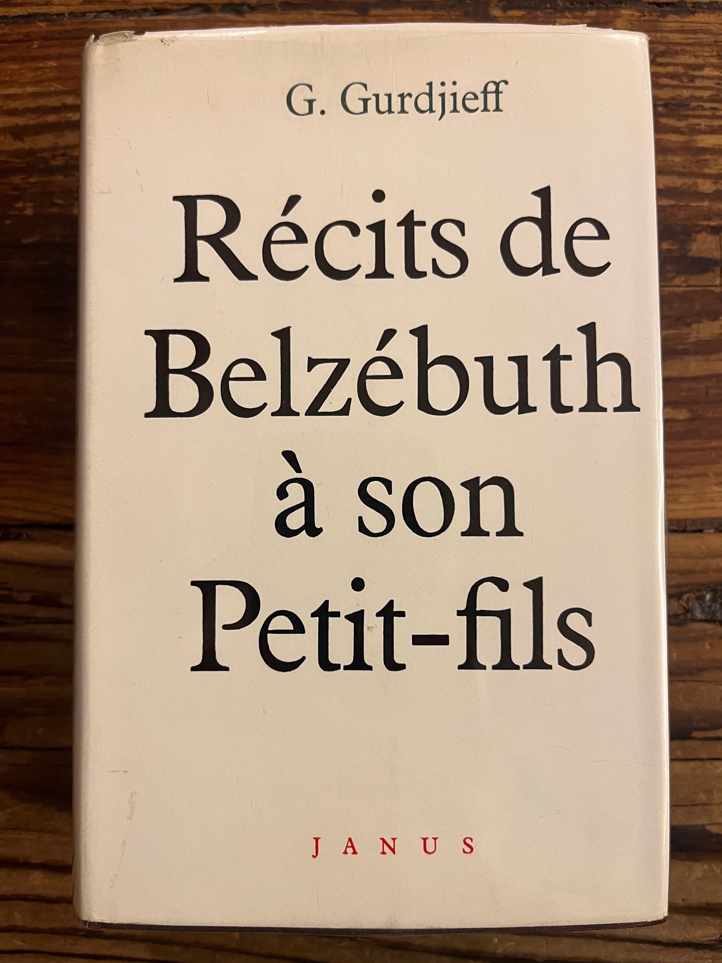 Récit de Belzébuth à son petit-fils, G.I. Gurdjieff, première édition Française, 1956