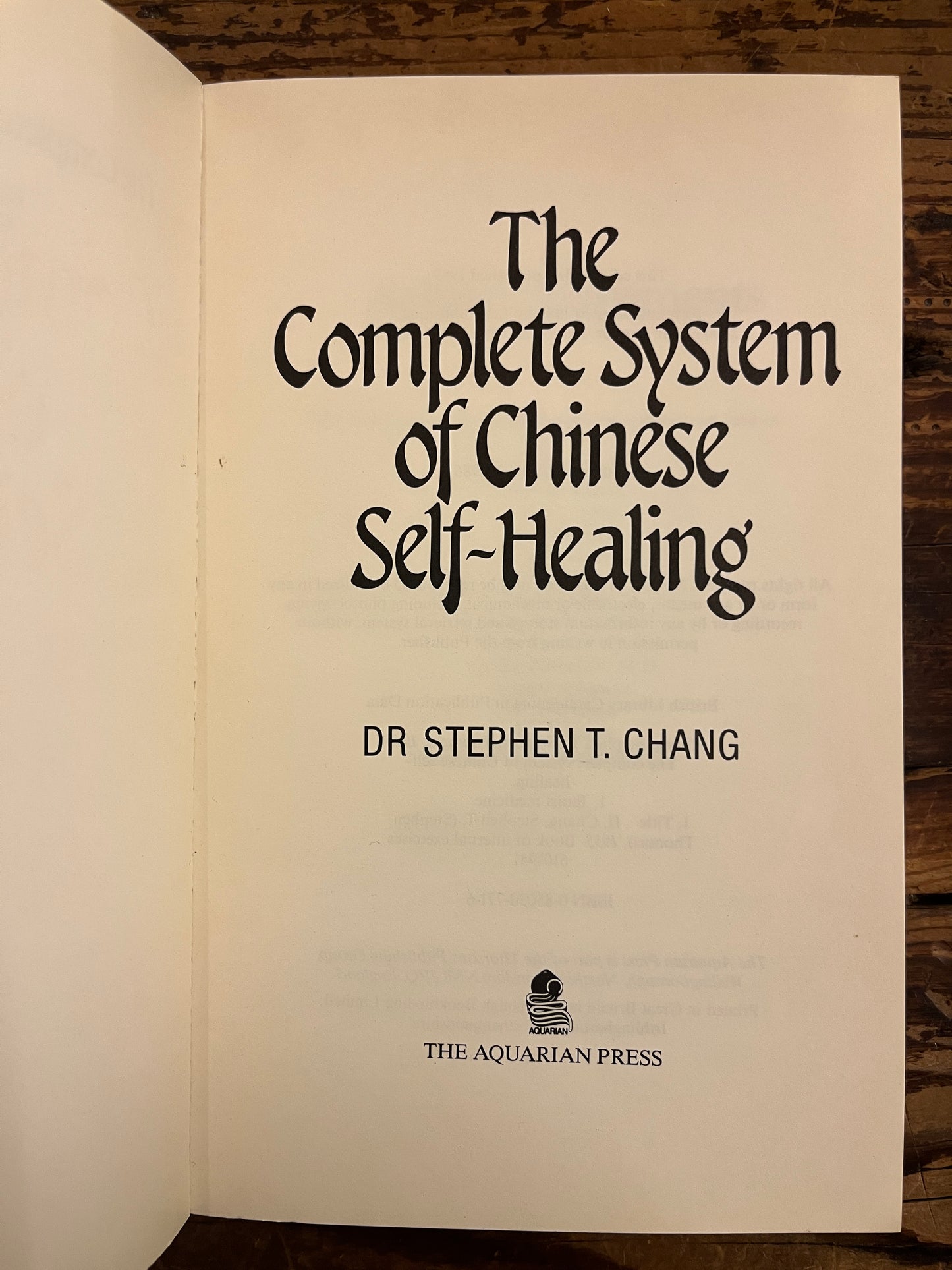 The complete system of Chinese Self-healing, Dr Stephen T. Chang