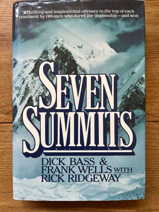 Seven Summits, Dick Bass & Frank Wells with Rick Ridgeway