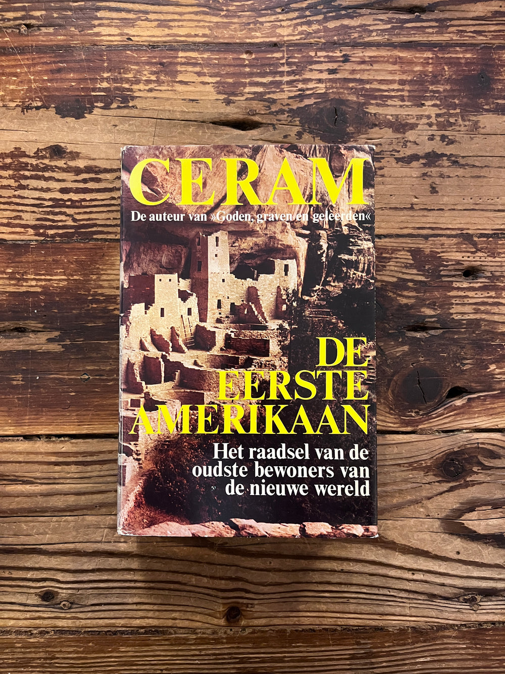 De eerste Amerikaan, het raadsel van de oudste bewoners van de nieuwe wereld, door C.W. Ceram