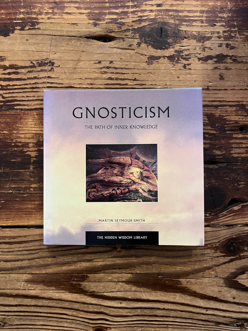 Gnosticism, The path of inner knowledge by Martin Seymour-Smith