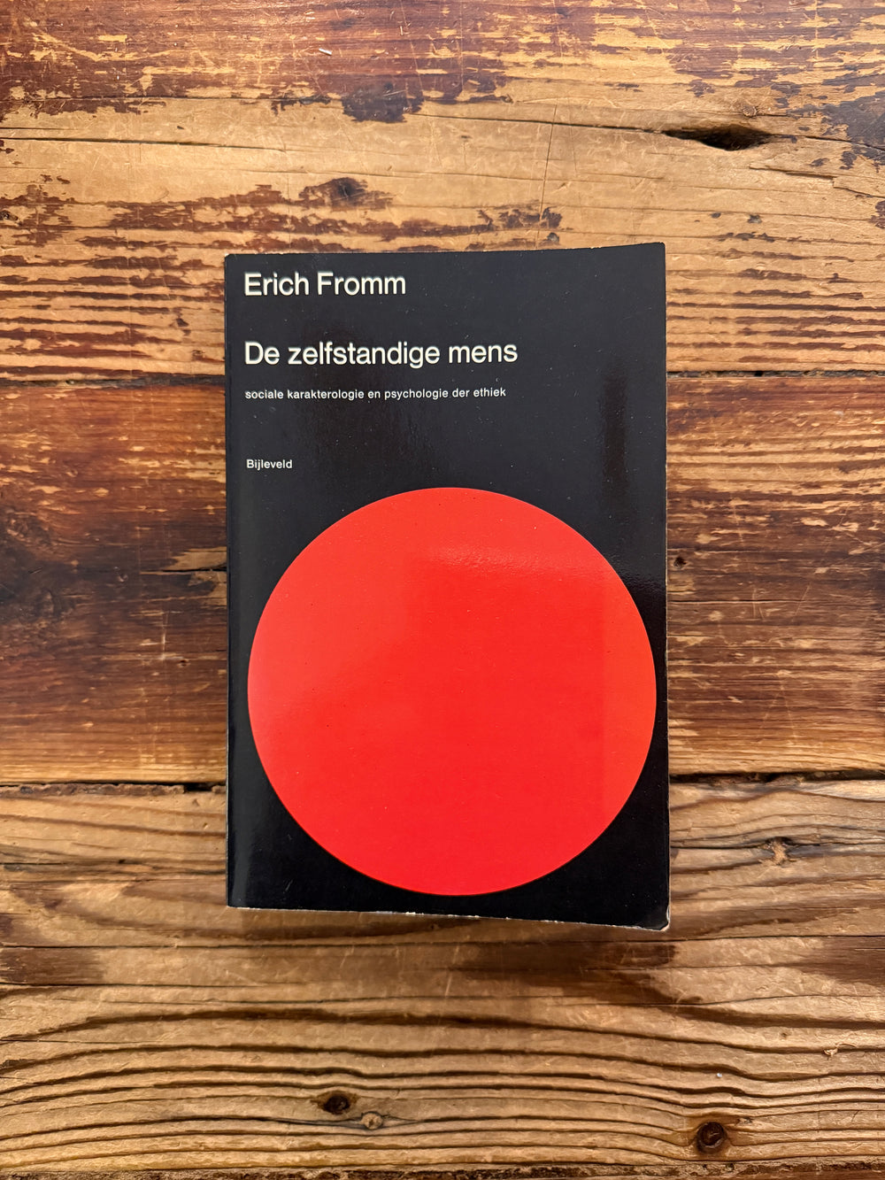 De zelfstandige mens door Erich Fromm