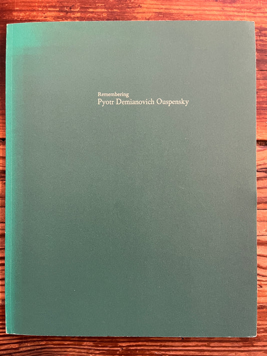 Remembering Pyotr Demianovich Ouspensky