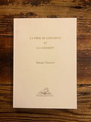 La prise de conscience et G.I. Gurdjieff par Solange Claustres