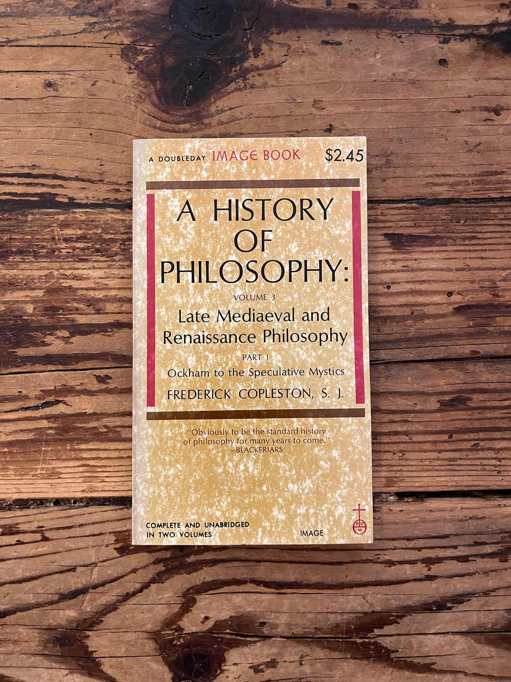 A History of Philosophy Volume III Late Mediaeval and Renaissance Philosophy Part 1 by Frederick Copleston