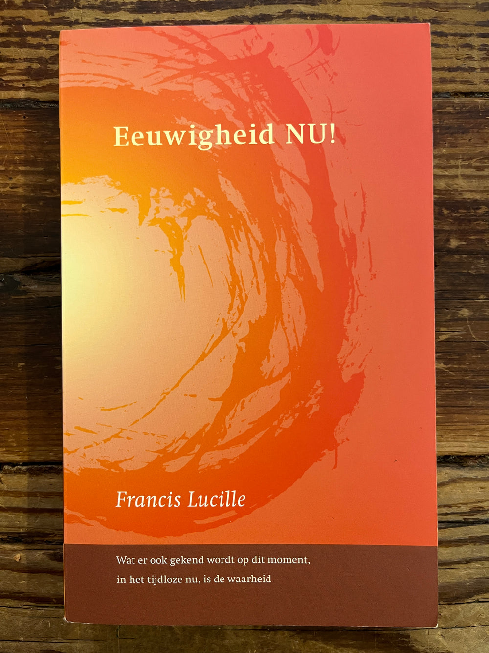 Eeuwigheid nu! Francis Lucille