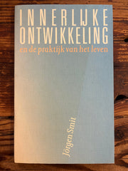 Innerlijke Ontwikkeling in de praktijk van het leven, Jörgen Smit