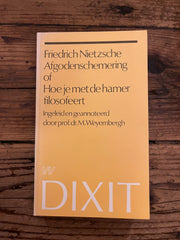 Afgodenschermering of Hoe je met de hamer filosofeert door Friedrich Nietzsche