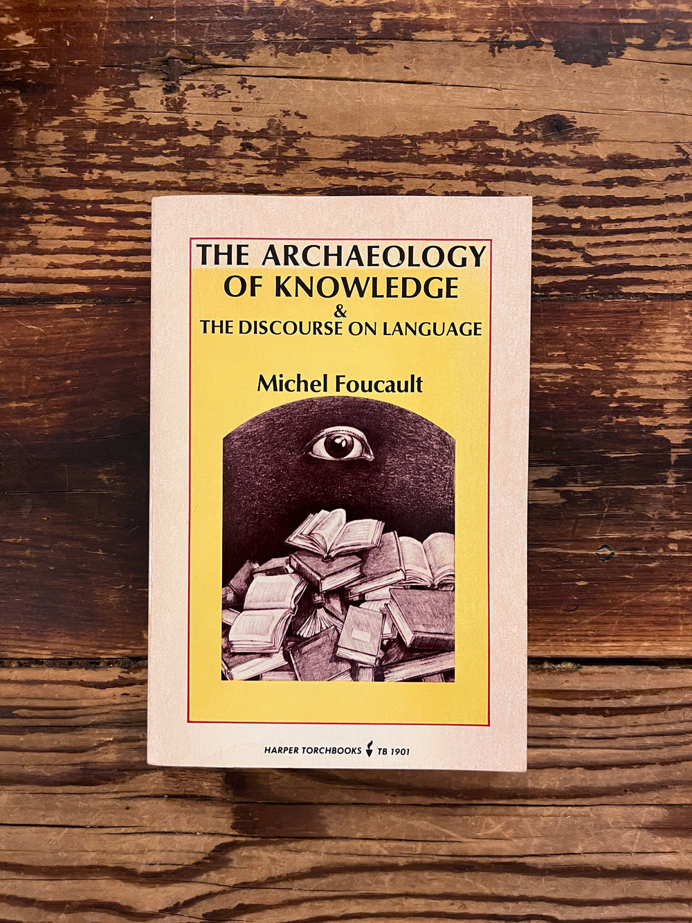 The Archaeology of Knowledge & The Discourse on Language by Michel Foucault