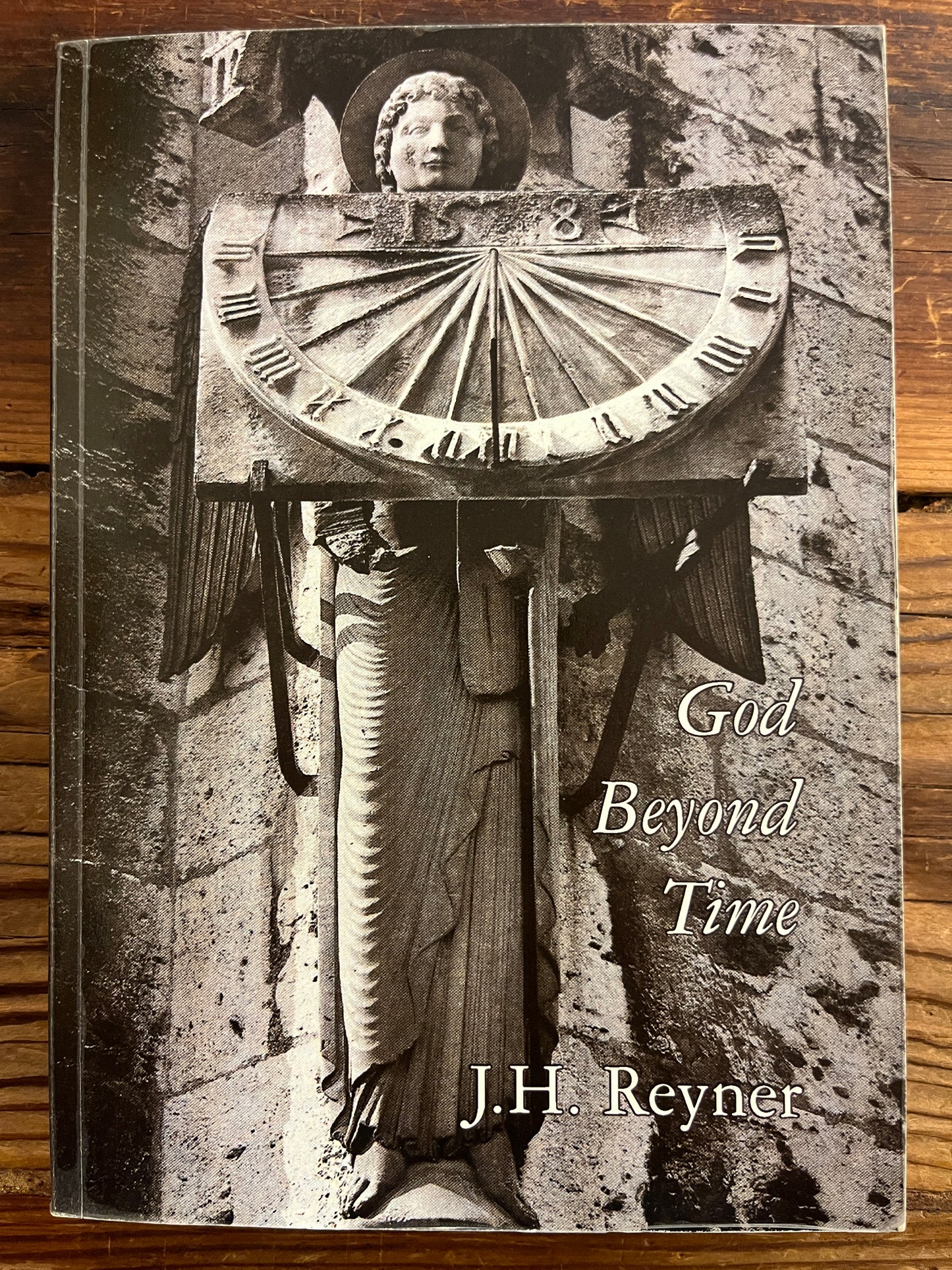 God beyond time, J.H. Reyner