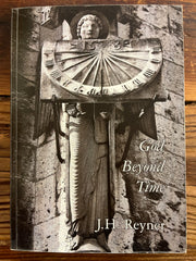 God beyond time, J.H. Reyner