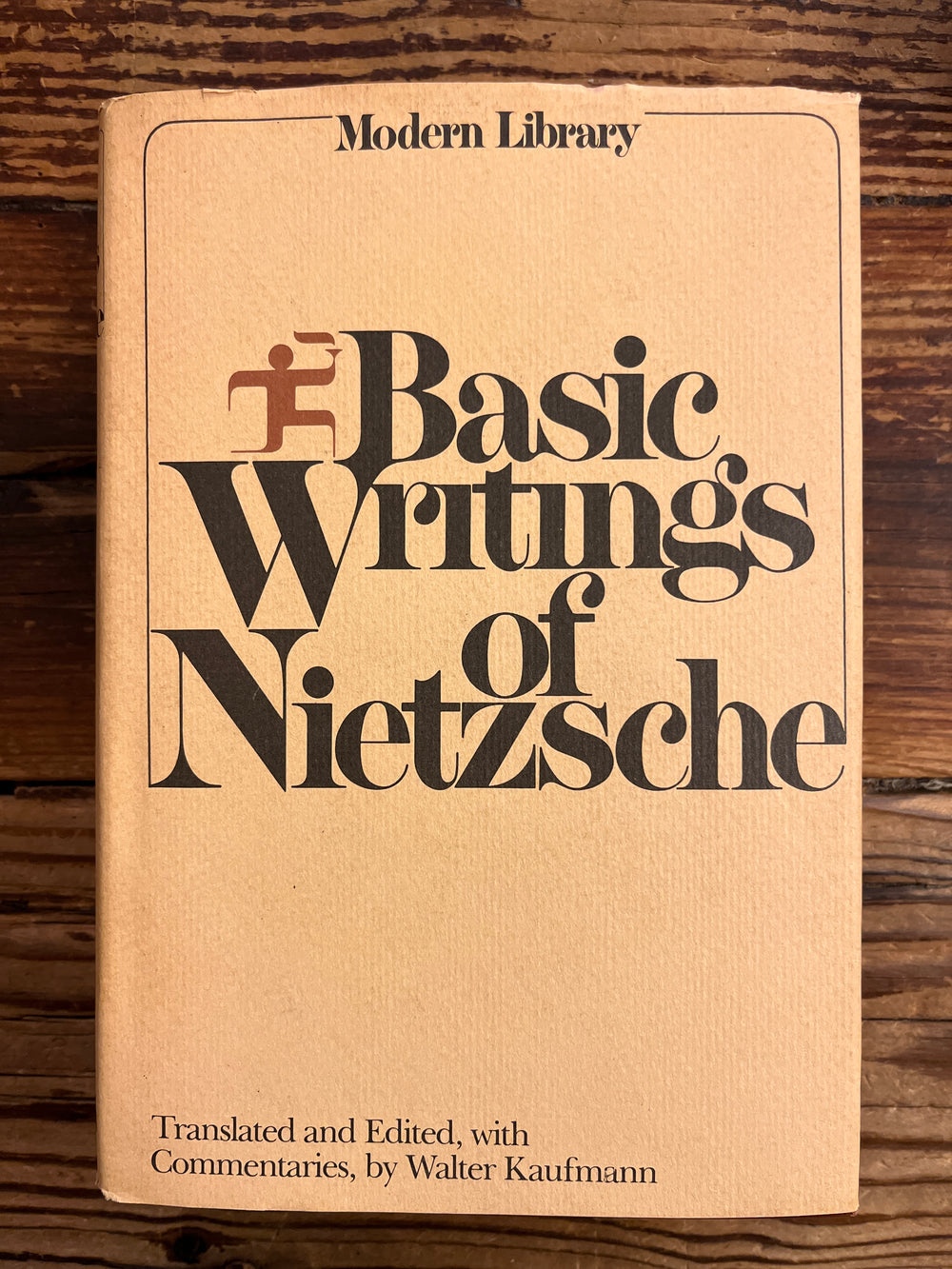 Basic Writings of Nietzsche, translated and edited, with commentaries, by Walter Kaufmann
