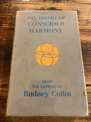 The theory of conscious harmony, from the letters of Rodney Collin