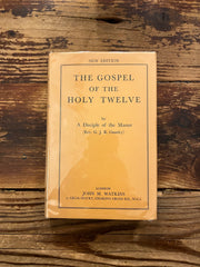 The gospel of the holy twelve by Rev. G.J.R. Ouseley