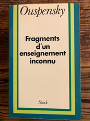 Fragments d’un enseignement inconnu, P.D. Ouspensky