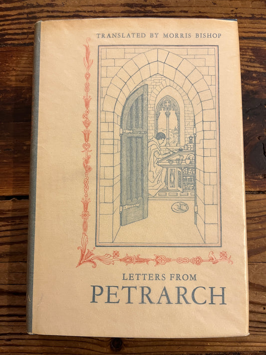 Letters from Petrarch, translated by Morris Bishop