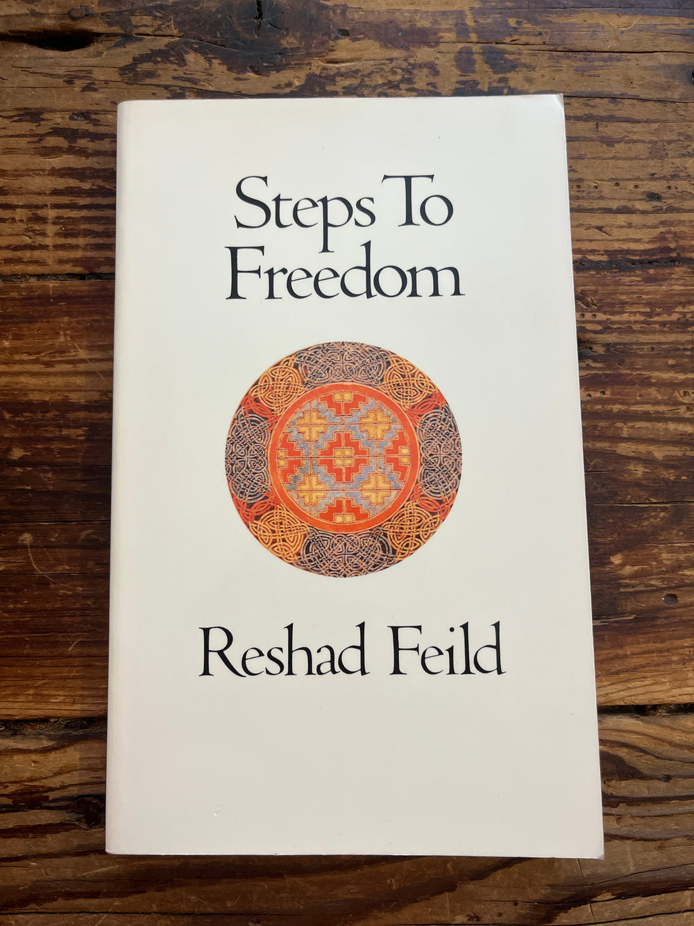 Steps to freedom, Reshad Feild