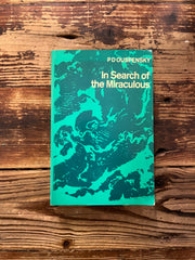 In search of the miraculous by P.D. Ouspensky