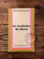 La révolution du silence par Krishnamurti
