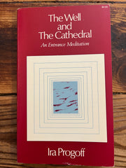 The Well and the Cathedral, Ira Progoff