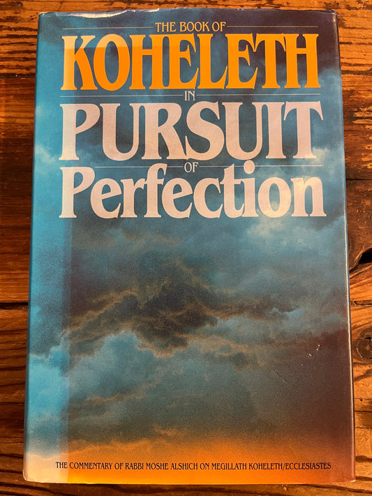 The book of Koheleth in pursuit of perfection
