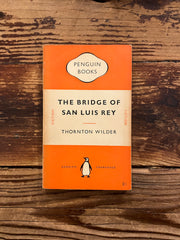 The bridge of San Luis Rey by Thornton Wilder - Penguin Books 332 - Reprint 1952