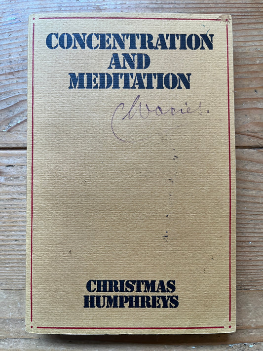 Concentration and meditation, Christmas Humphreys