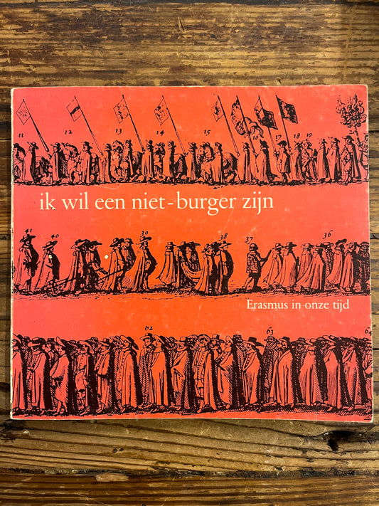 Ik wil een niet-burger zijn, Erasmus in onze tijd, Hans Redeker