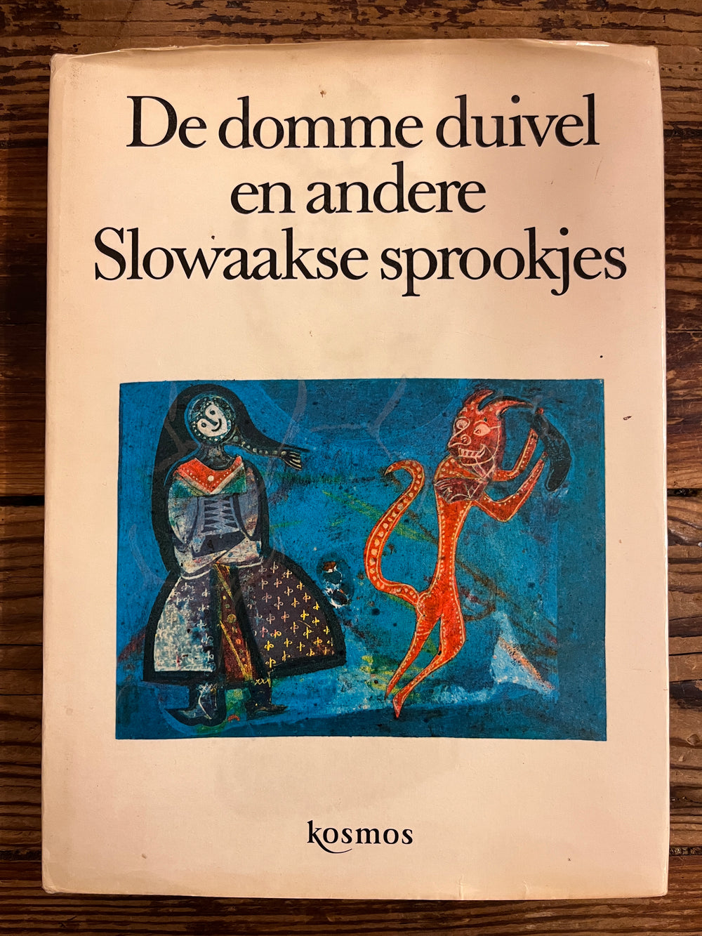 De domme duivel en andere Slowaakse sprookjes naverteld door Samo Czambel