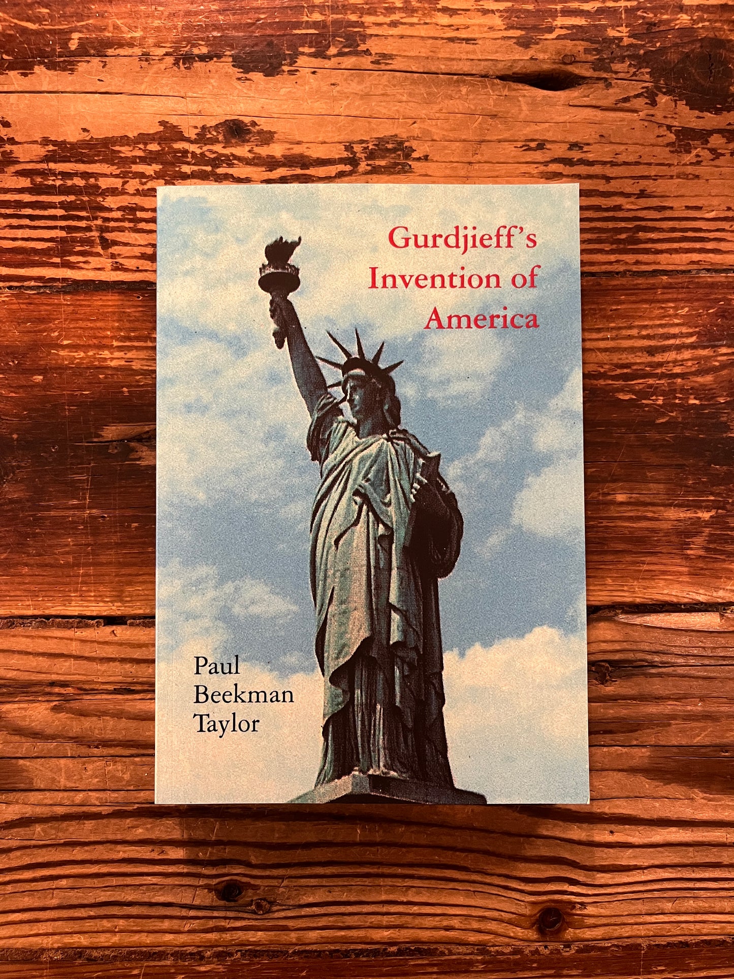 Gurdjieff's Invention of America by Paul Beekman Taylor
